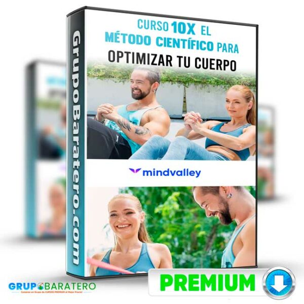 Curso 10X El Metodo Cientifico para Optimizar Tu Cuerpo Mindvalley Cover GrupoBaratero 3D