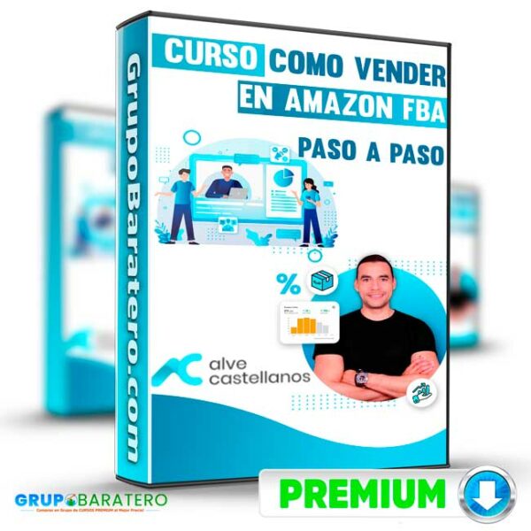 Curso Como Vender en Amazon FBA paso a paso Alve Castellanos Cover GrupoBaratero 3D