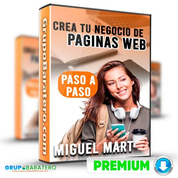 Curso Crea tu NEGOCIO de Paginas Web – PASO A PASO – Miguel Mart Cover GrupoBaratero 3D