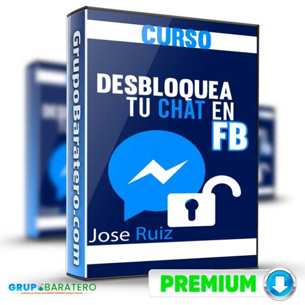 Curso Desbloquea tu Chat en FB – Jose Ruiz Cover GrupoBaratero 3D