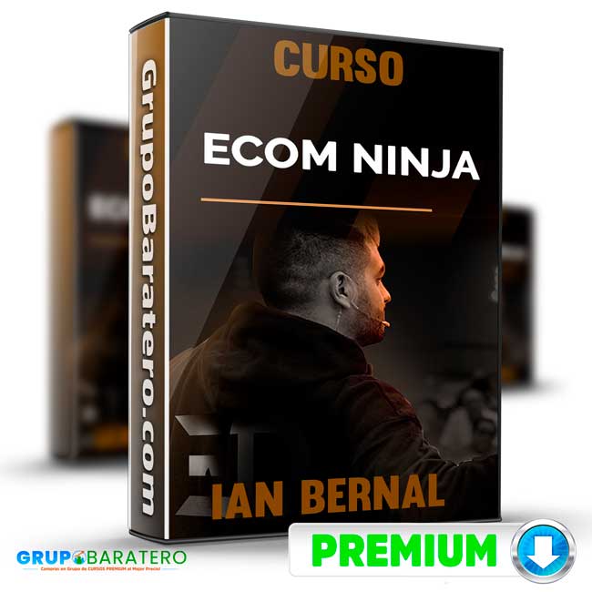 Curso Ecom Ninja – Ian Bernal