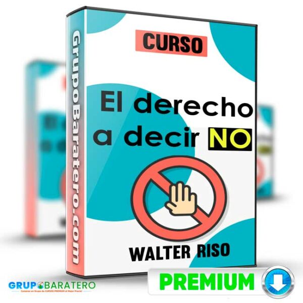 Curso El derecho a decir no Walter Riso Cover GrupoBaratero 3D