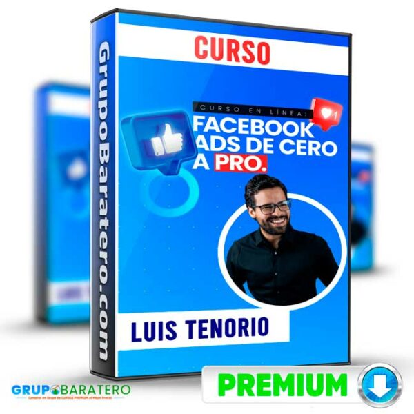 Curso Facebook Ads de Cero a Pro Luis Tenorio Cover GrupoBaratero 3D
