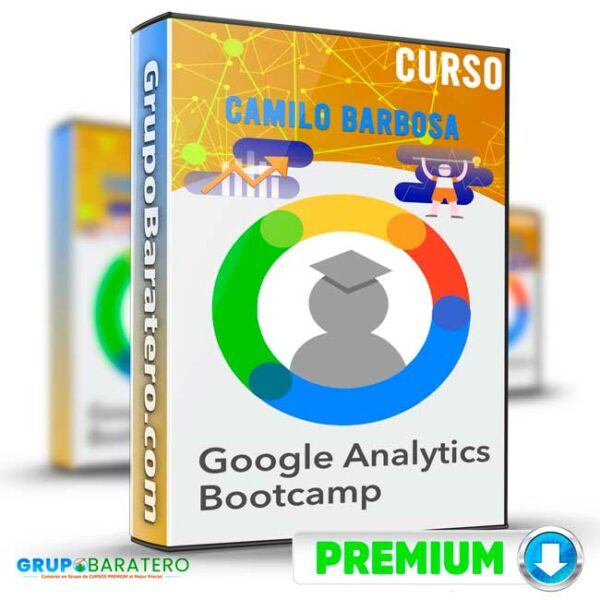 Curso Google Analytics Bootcamp – Camilo Barbosa Cover GrupoBaratero 3D
