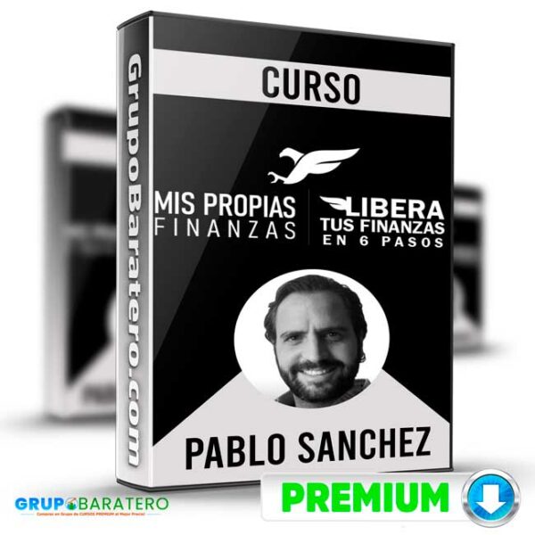 Curso Libera Tus Finanzas en 6 Pasos – Pablo Sanchez Cover GrupoBaratero 3D