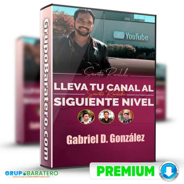 Curso Lleva tu Canal de Youtube al Siguiente Nivel – Gabriel D. Gonzalez Cover GrupoBaratero 3D