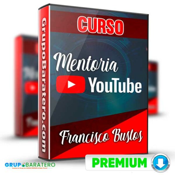 Curso Mentoria Youtube Ads – Francisco Bustos Cover GrupoBaratero 3D