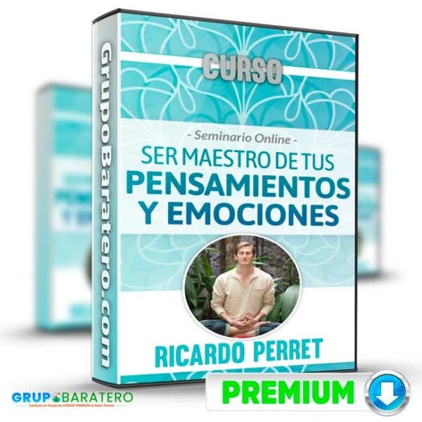 Curso Seminario Ser maestro de tus Pensamientos y Emociones Ricardo Perret Cover GrupoBaratero 3D