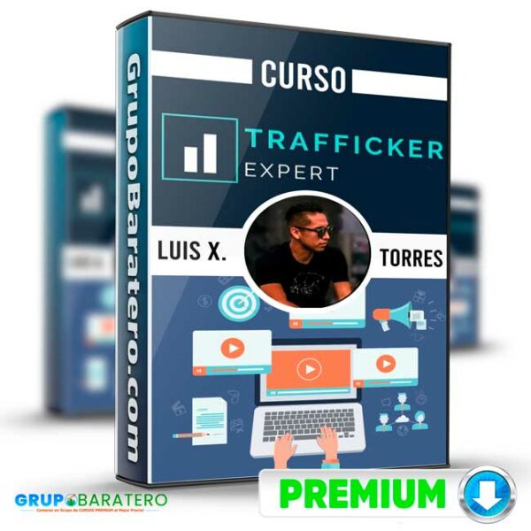 Curso Trafficker Expert Luis X. Torres Cover GrupoBaratero 3D