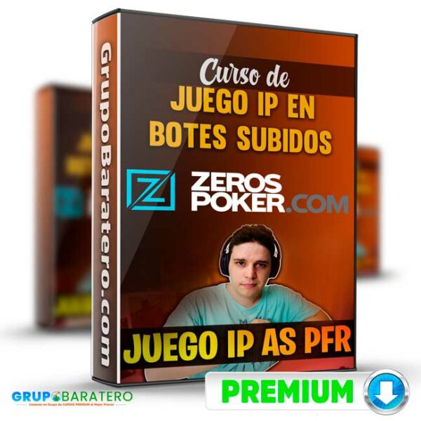Curso de Juego IP en Botes Subidos – Zeros Poker GB