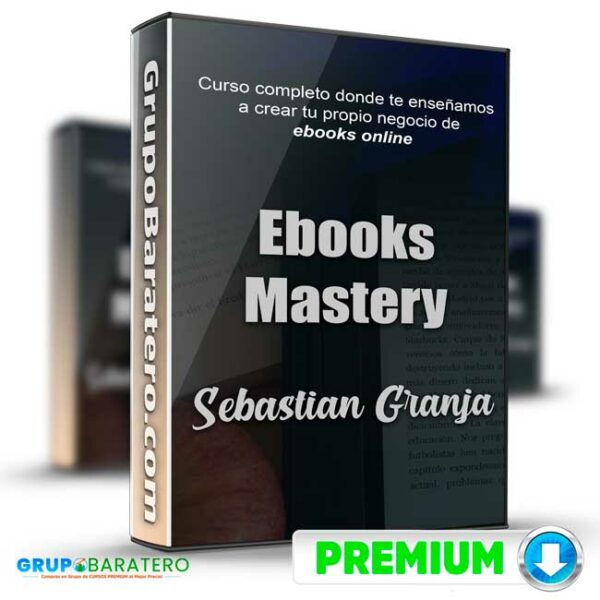 Ebooks Mastery Sebastian Granja Cover GrupoBaratero 3D