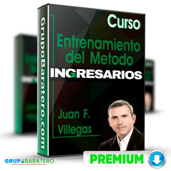 Entrenamiento del Metodo INGRESARIOS Juan F. Villegas Cover GrupoBaratero 3D