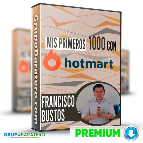 Mis Primeros 1000 con HotMart de Francisco Bustos Cover GrupoBaratero 3D